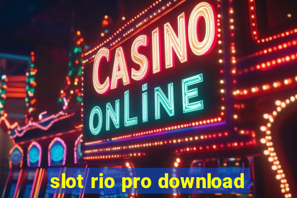 slot rio pro download